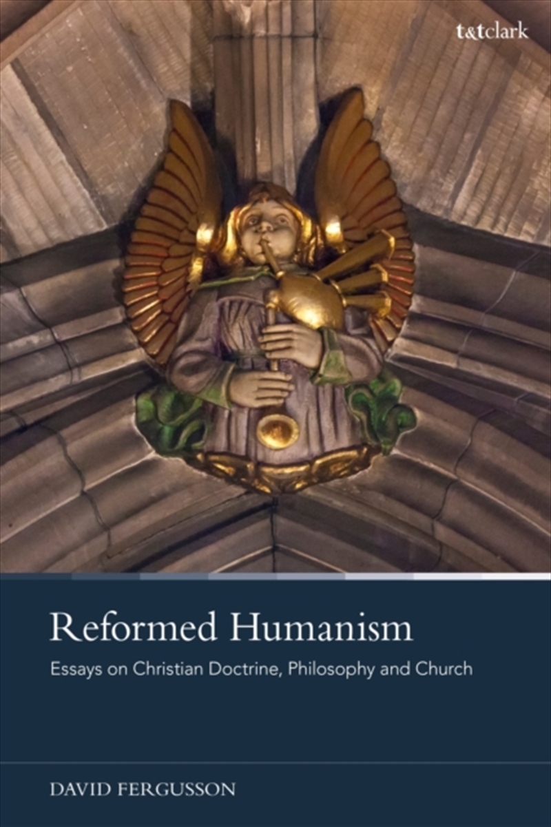 Reformed Humanism : Essays On Christian Doctrine, Philosophy, And Church/Product Detail/Religion & Beliefs