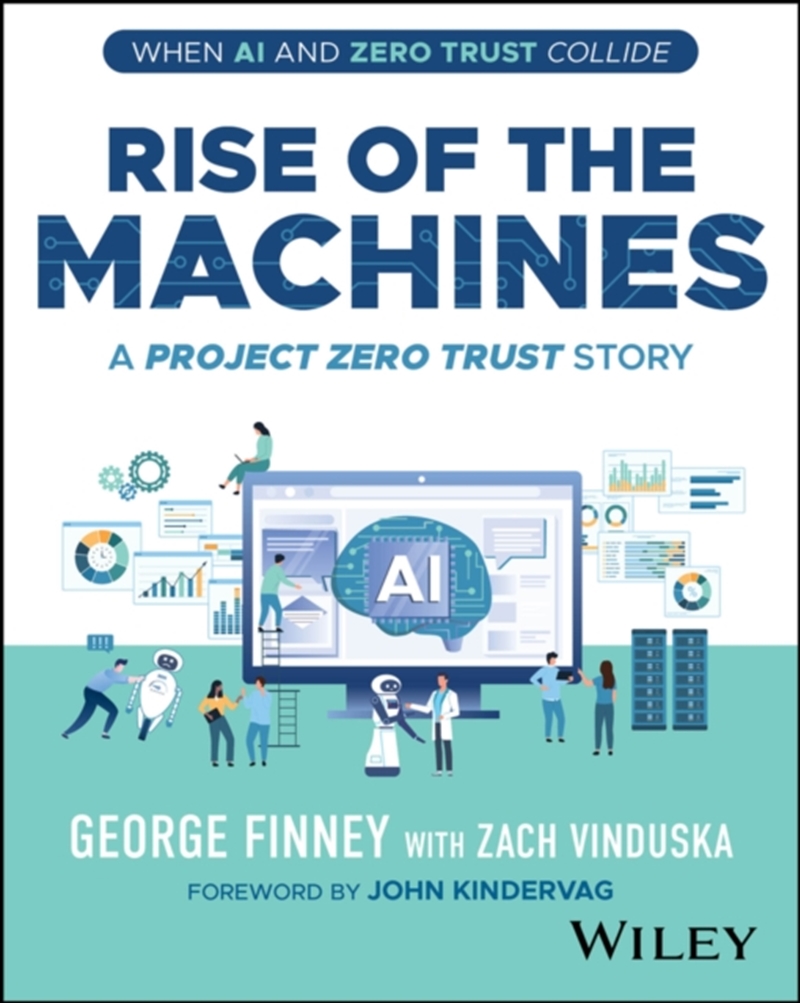Rise Of The Machines : A Project Zero Trust Story/Product Detail/Computing & IT