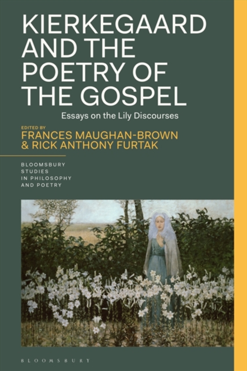 Kierkegaard And The Poetry Of The Gospel : Essays On The Lily Discourses/Product Detail/Reading