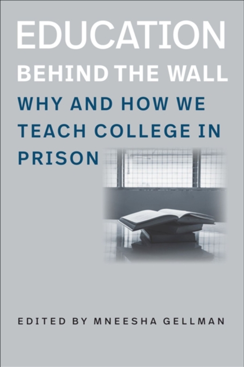 Education Behind The Wall – Why And How We Teach College In Prison/Product Detail/Education & Textbooks