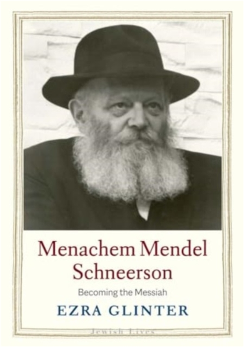 Menachem Mendel Schneerson : Becoming The Messiah/Product Detail/Reading