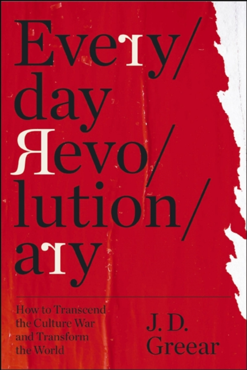 Everyday Revolutionary : How To Transcend The Culture War And Transform The World/Product Detail/Religion & Beliefs