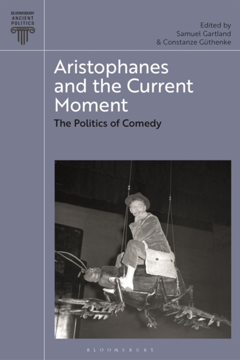 Aristophanes And The Current Moment : The Politics Of Comedy/Product Detail/Politics & Government