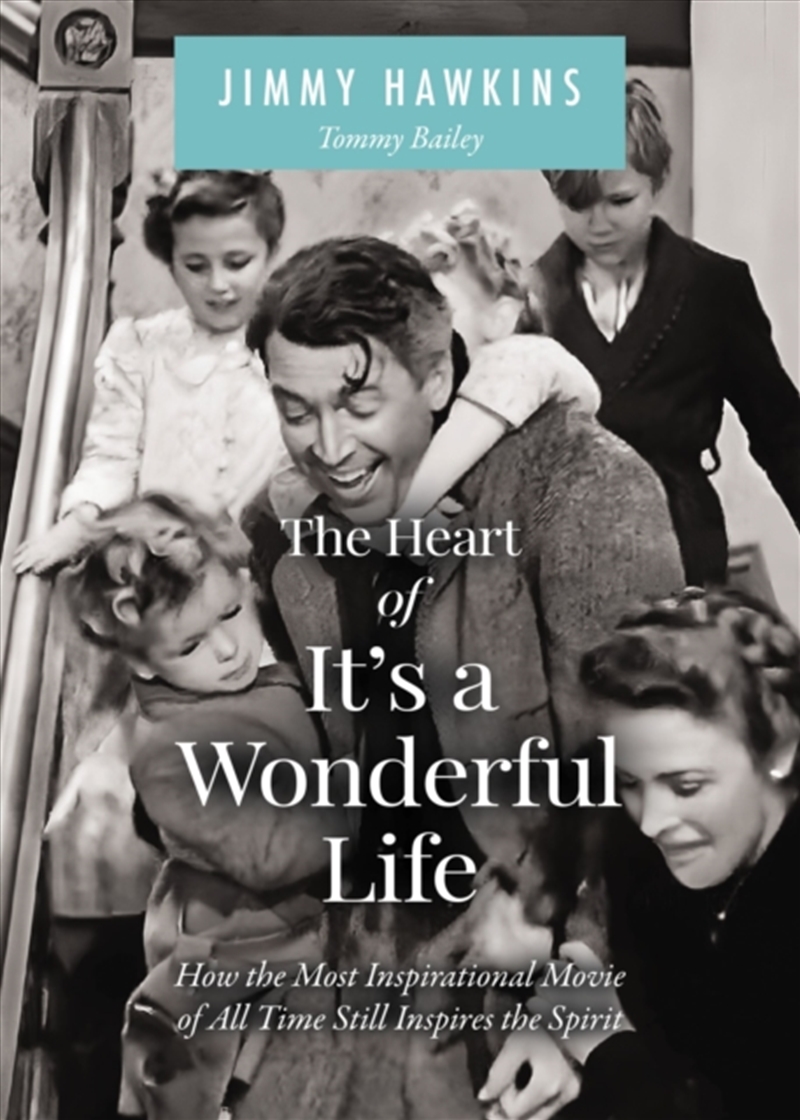 The Heart Of It's A Wonderful Life : How The Most Inspirational Movie Of All Time Still Inspires The/Product Detail/Arts & Entertainment