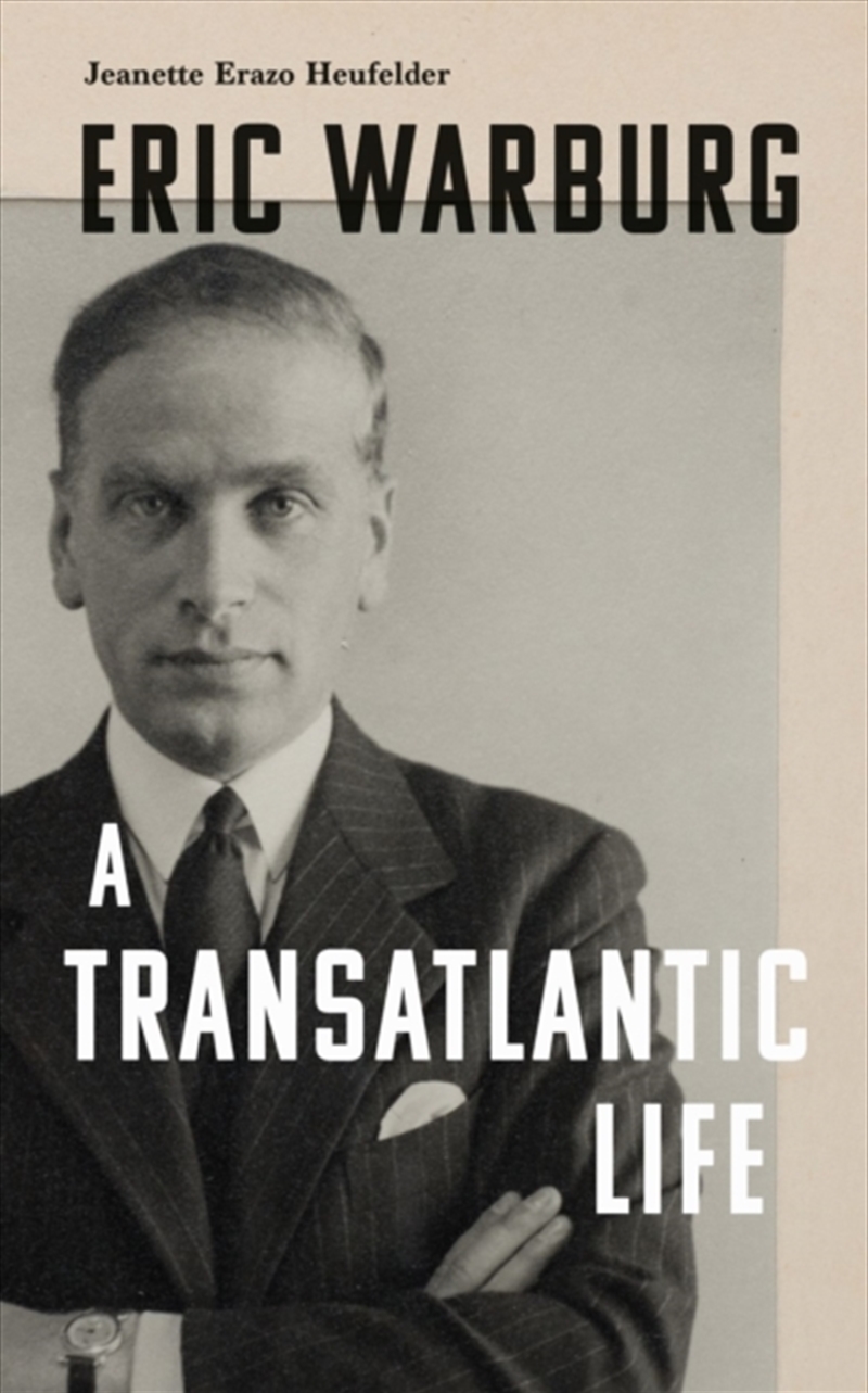 Eric Warburg : A Transatlantic Life/Product Detail/Reading