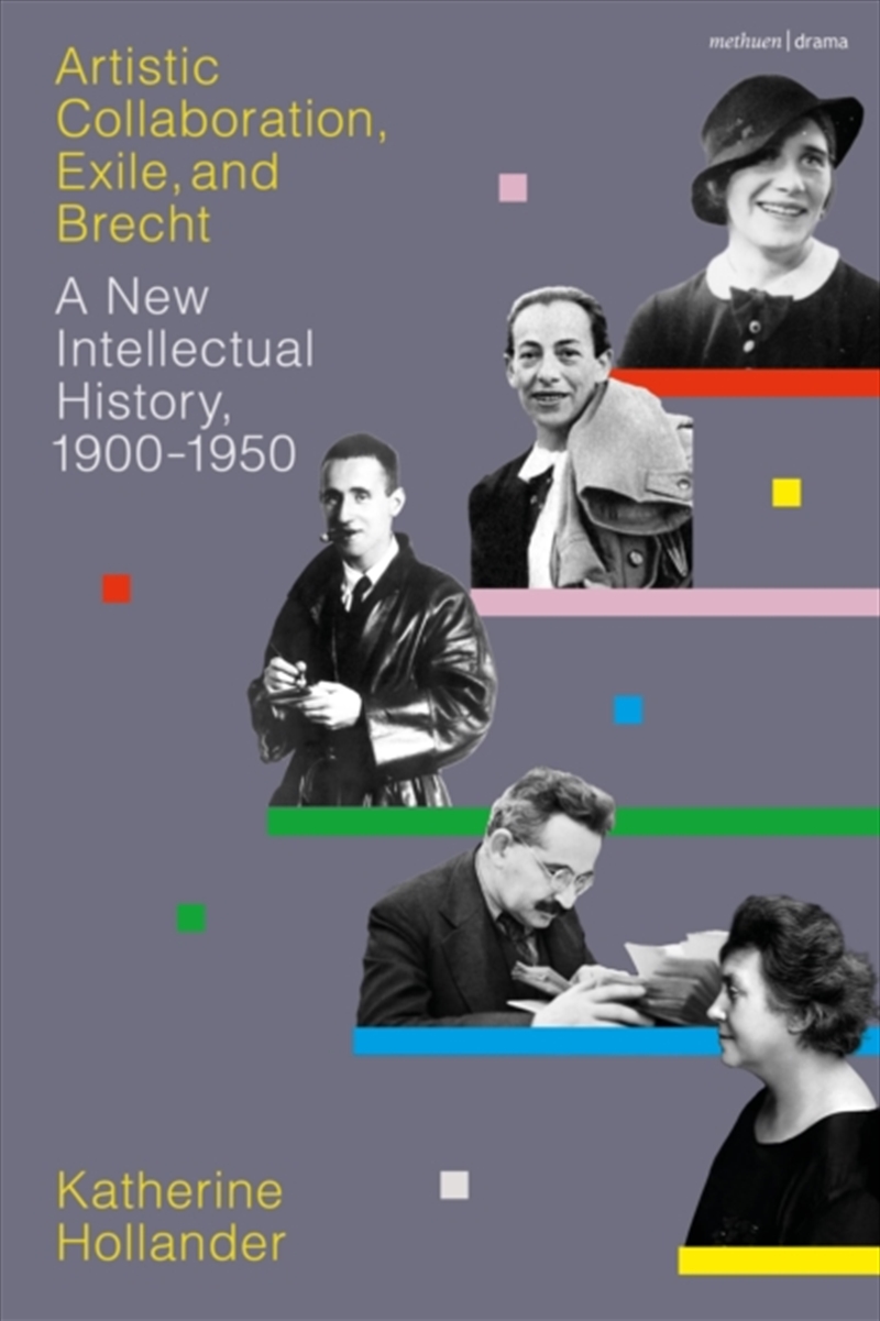 Artistic Collaboration, Exile, And Brecht : A New Intellectual History, 1900-1950/Product Detail/History
