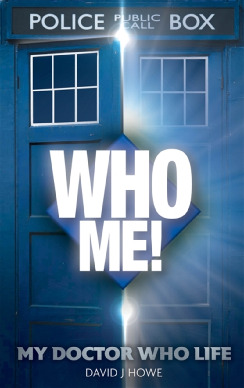 Who Me! : A Memoir Of Fandom, Publishing, And Six Decades Of Doctor Who History/Product Detail/History