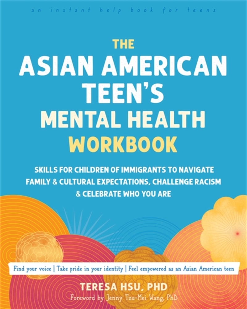The Asian American Teen'S Mental Health Workbook : Skills For Children Of Immigrants To Navigate Fam/Product Detail/Healthcare