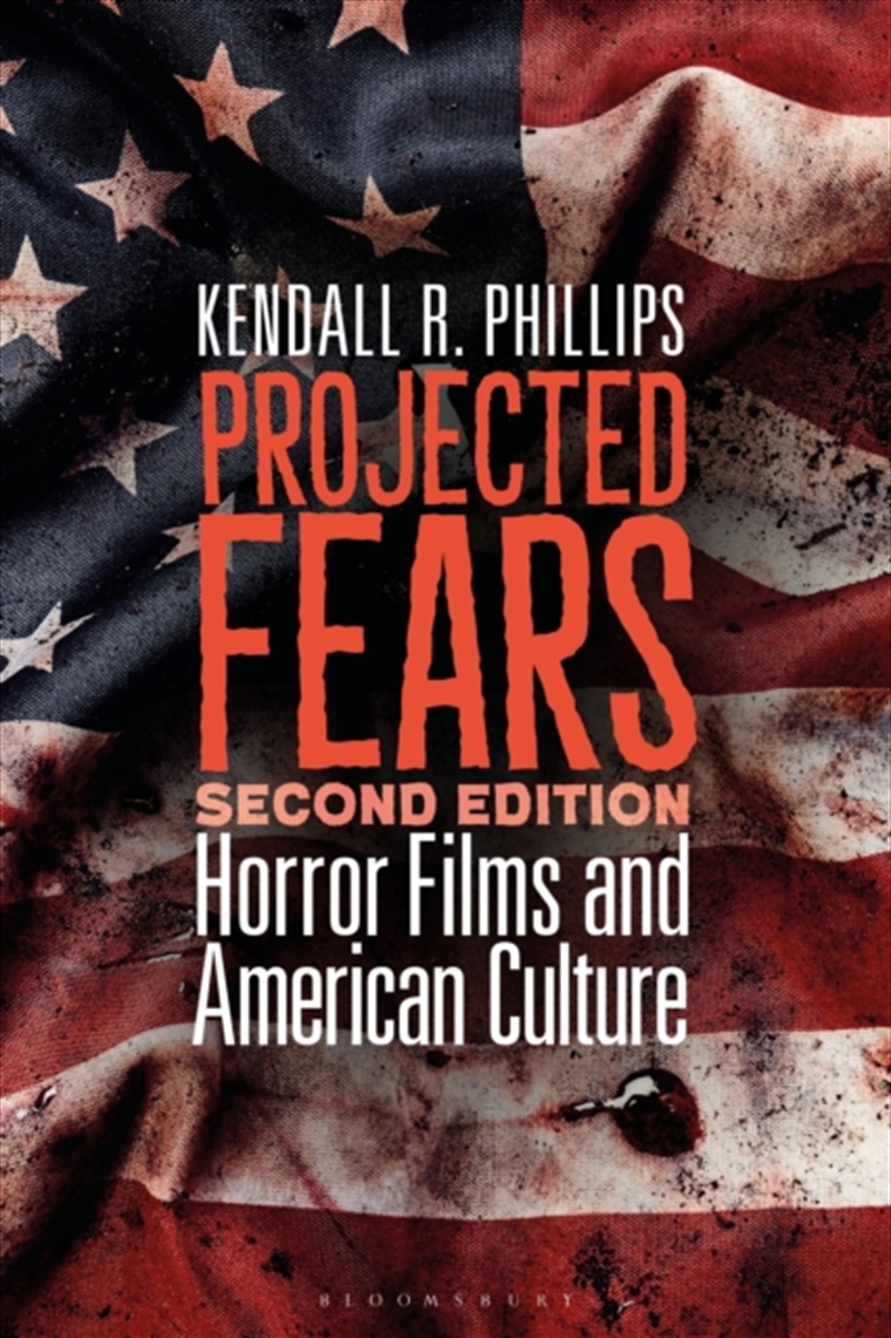 Projected Fears : Horror Films And American Culture/Product Detail/Media