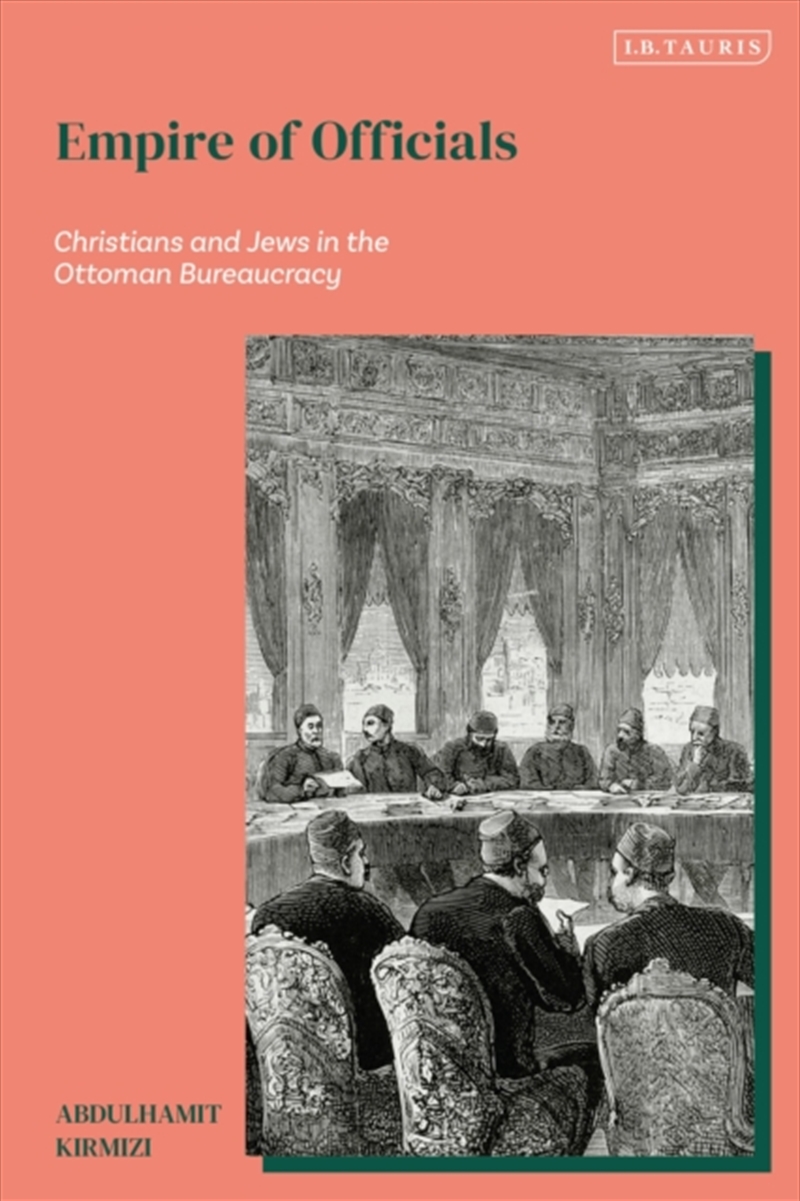 Empire Of Officials : Christians And Jews In The Ottoman Bureaucracy/Product Detail/Religion & Beliefs