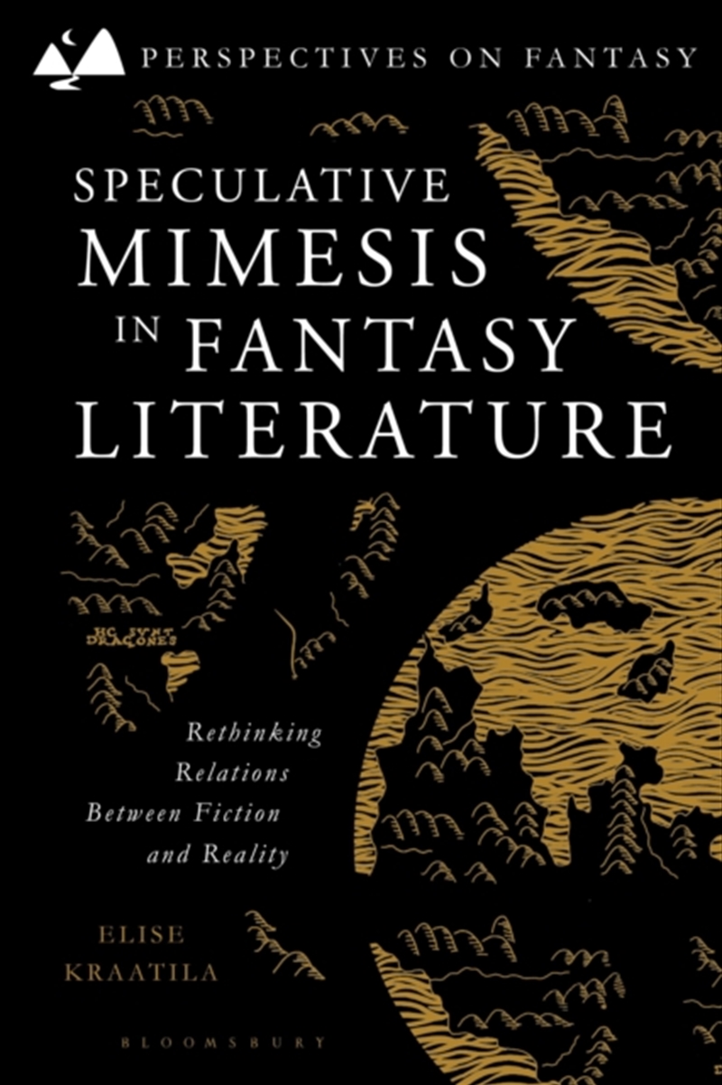 Speculative Mimesis In Fantasy Literature : Rethinking Relations Between Fiction And Reality/Product Detail/Literature & Poetry