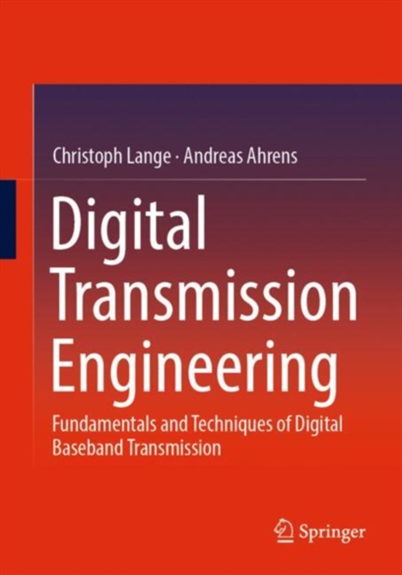 Digital Transmission Engineering : Fundamentals And Techniques Of Digital Baseband Transmission/Product Detail/Reading