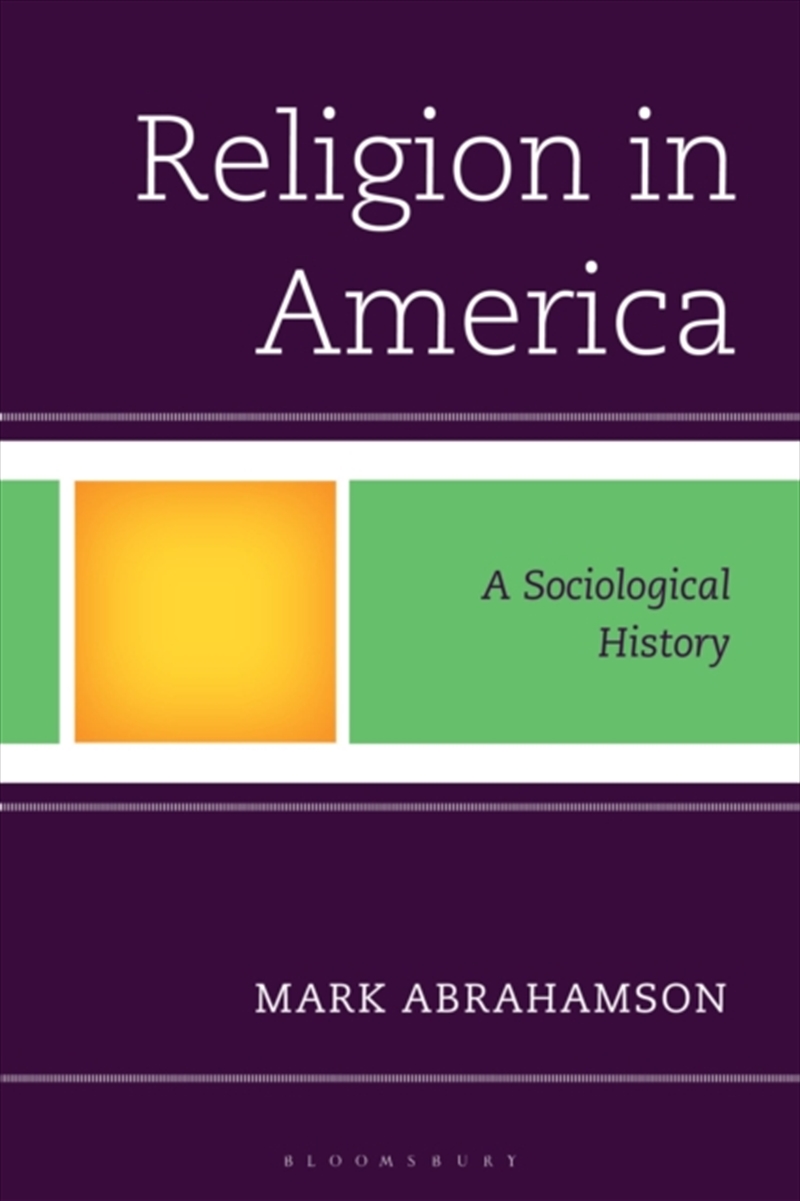 Religion In America : A Sociological History/Product Detail/History