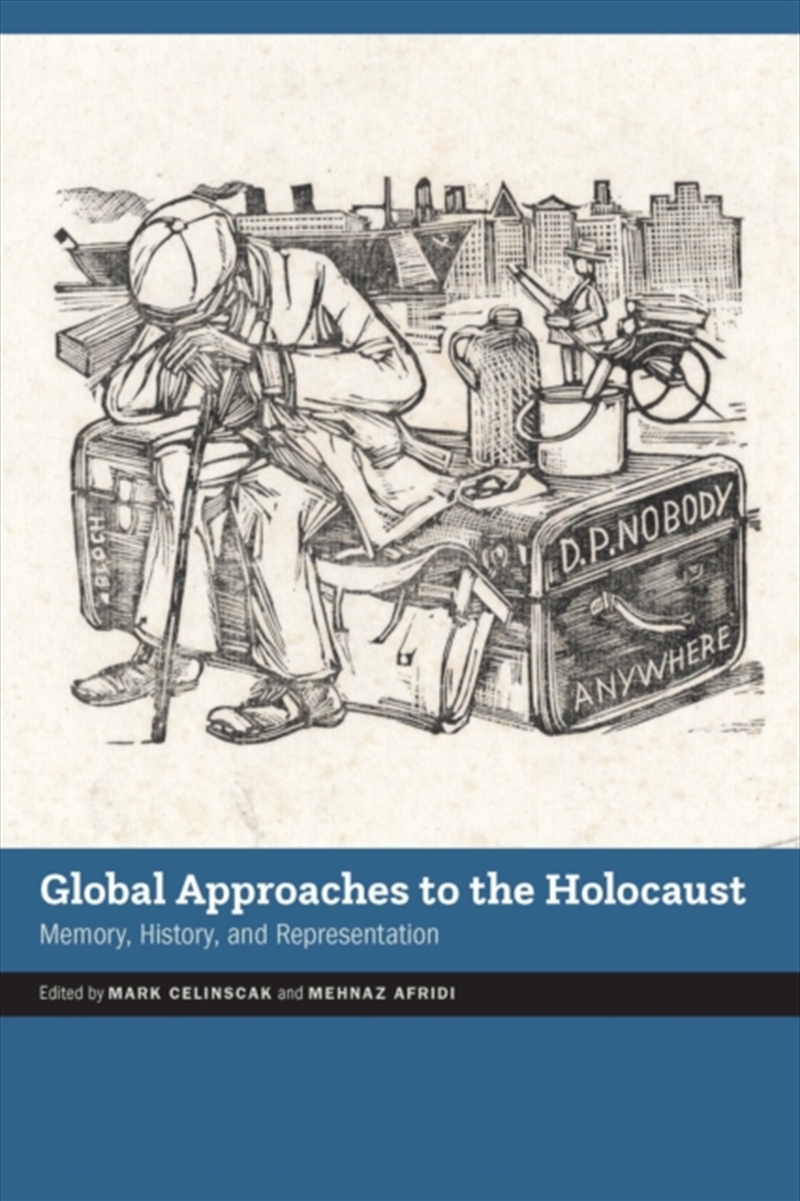 Global Approaches To The Holocaust : Memory, History, And Representation/Product Detail/History
