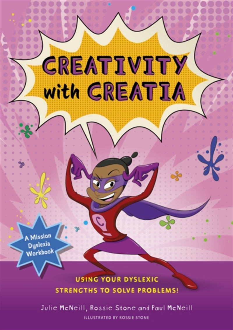 Mission Dyslexia: Creativity With Creatia : Using Your Dyslexic Strengths To Solve Problems!/Product Detail/Teaching