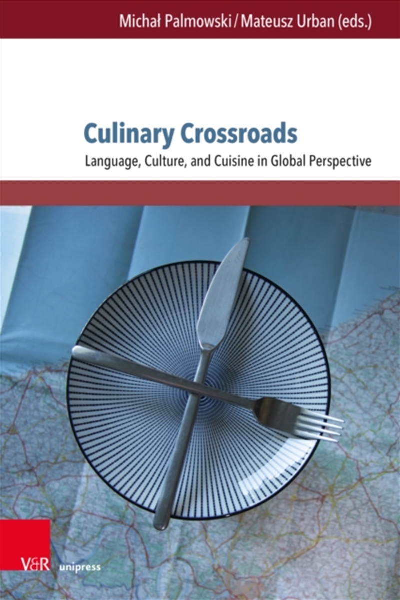 Culinary Crossroads : Language, Culture, And Cuisine In Global Perspective/Product Detail/Language & Linguistics
