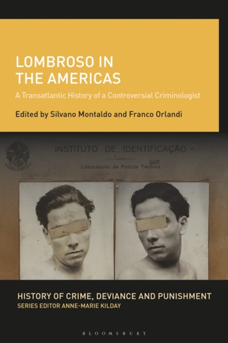 Lombroso In The Americas : A Transatlantic History Of A Controversial Criminologist/Product Detail/History