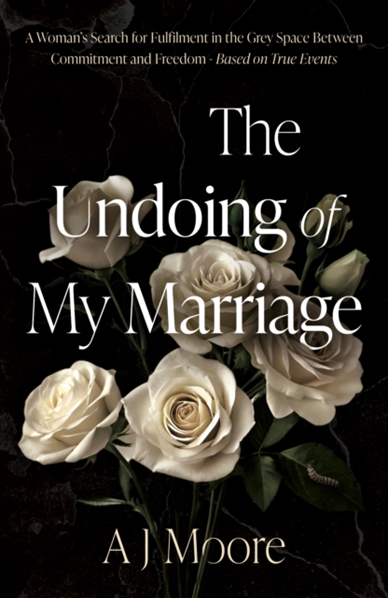 The Undoing Of My Marriage : A Woman’S Search For Fulfilment In The Grey Space Between Commitment An/Product Detail/Media