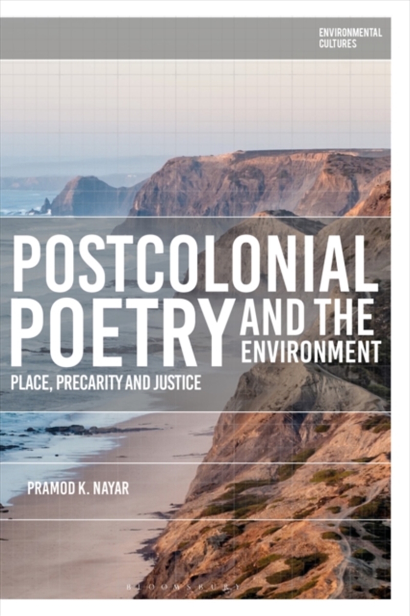 Postcolonial Poetry And The Environment : Place, Precarity And Justice/Product Detail/Reading