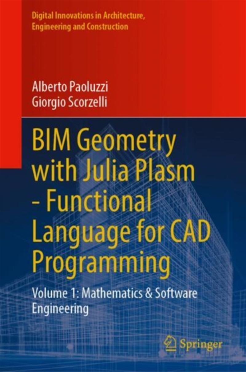 Bim Geometry With Julia Plasm—Functional Language For Cad Programming : Volume 1: Mathematics And So/Product Detail/Language & Linguistics