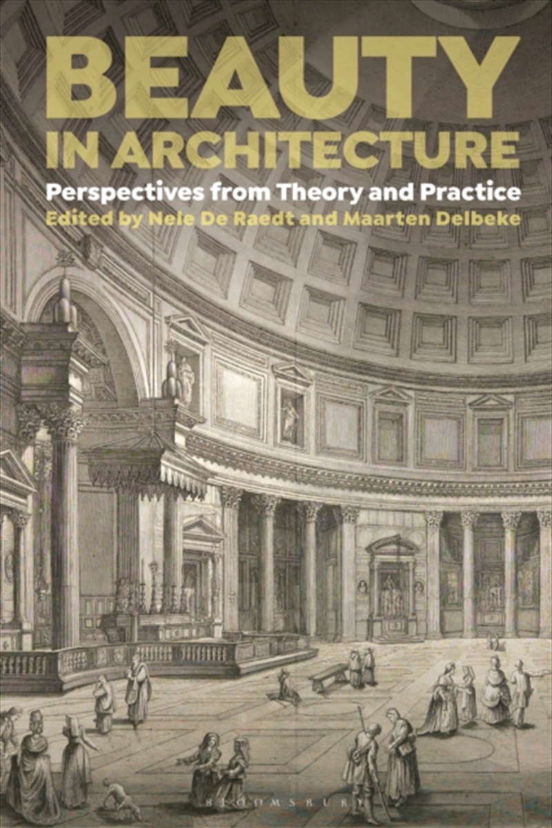 Beauty In Architecture : Perspectives From Theory And Practice/Product Detail/Architecture