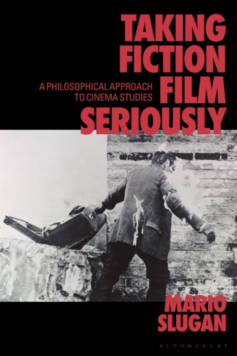 Taking Fiction Film Seriously : A Philosophical Approach To Cinema Studies/Product Detail/Media