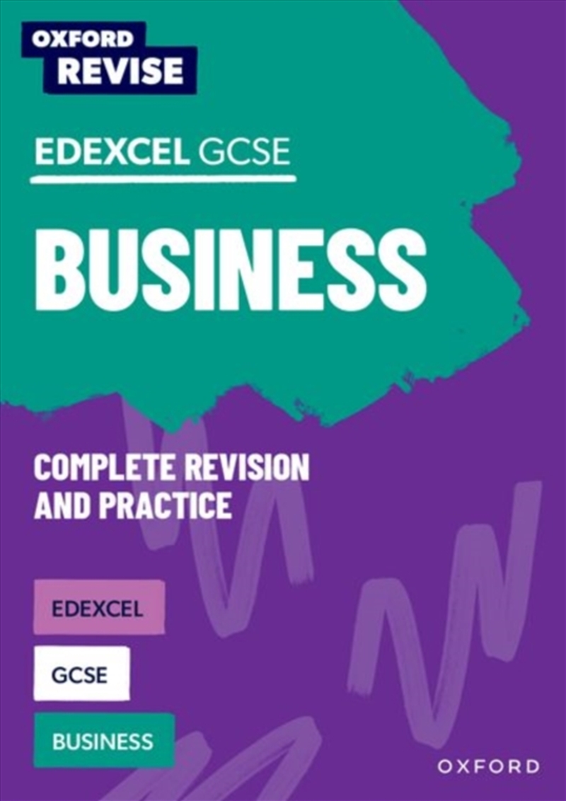 Oxford Revise: Edexcel Gcse Business Complete Revision And Practice: Knowledge, Retrieval, Practice/Product Detail/Business Leadership & Management