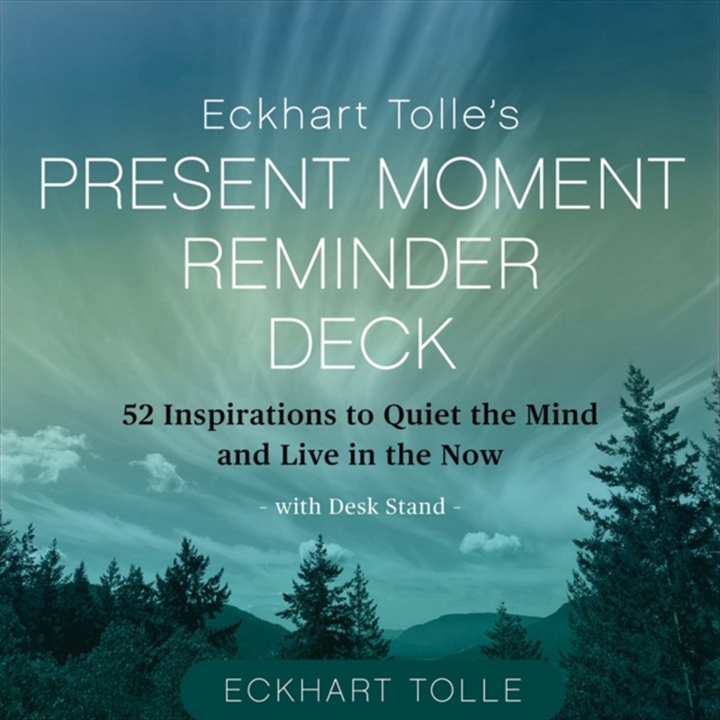 Eckhart Tolle's Present Moment Reminder Deck : 52 Inspirations To Quiet The Mind And Live In The Now/Product Detail/Self Help & Personal Development