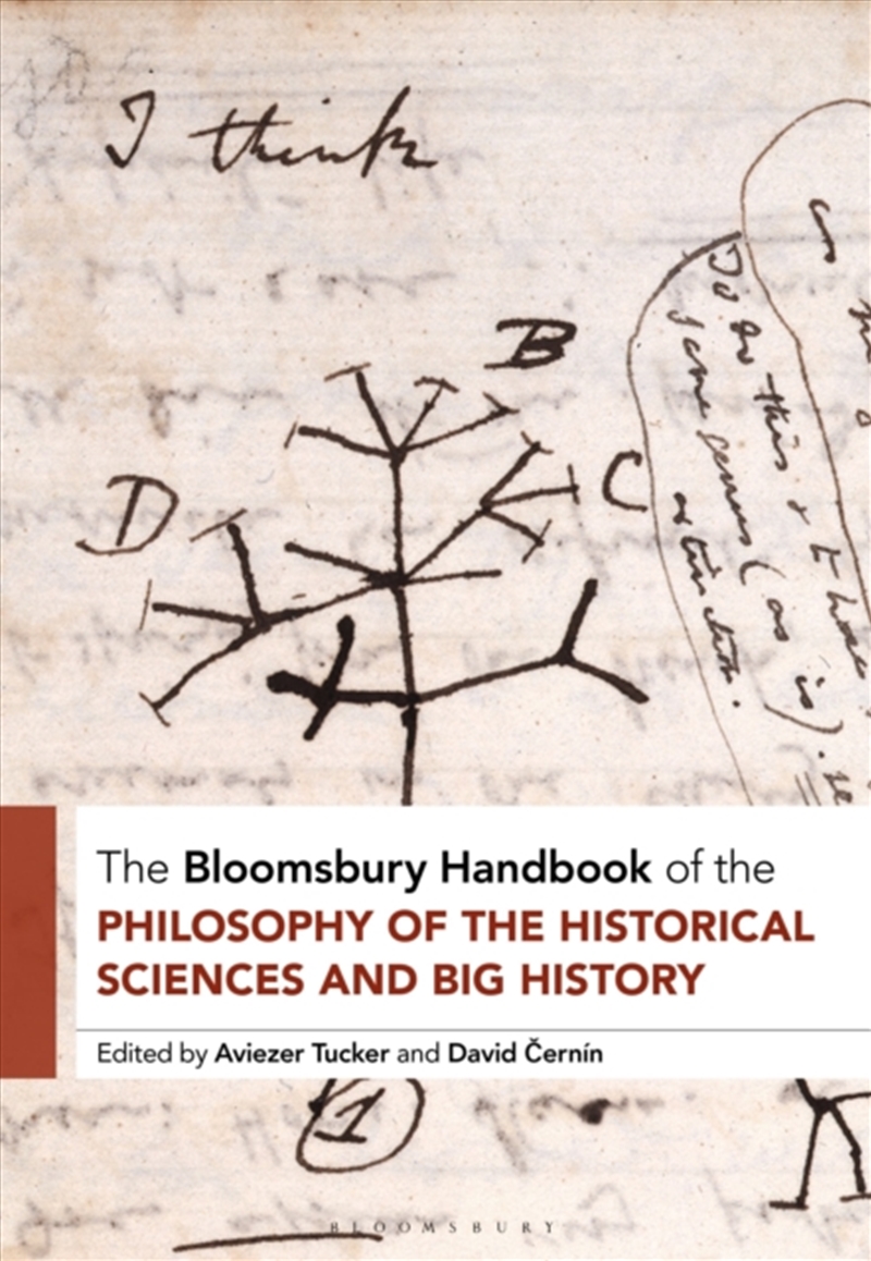 The Bloomsbury Handbook Of The Philosophy Of The Historical Sciences And Big History/Product Detail/History