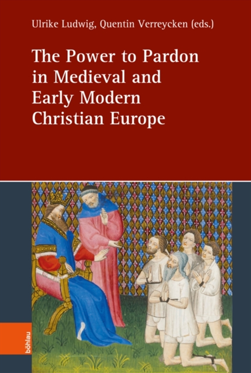 The Power To Pardon In Medieval And Early Modern Christian Europe/Product Detail/Religion & Beliefs
