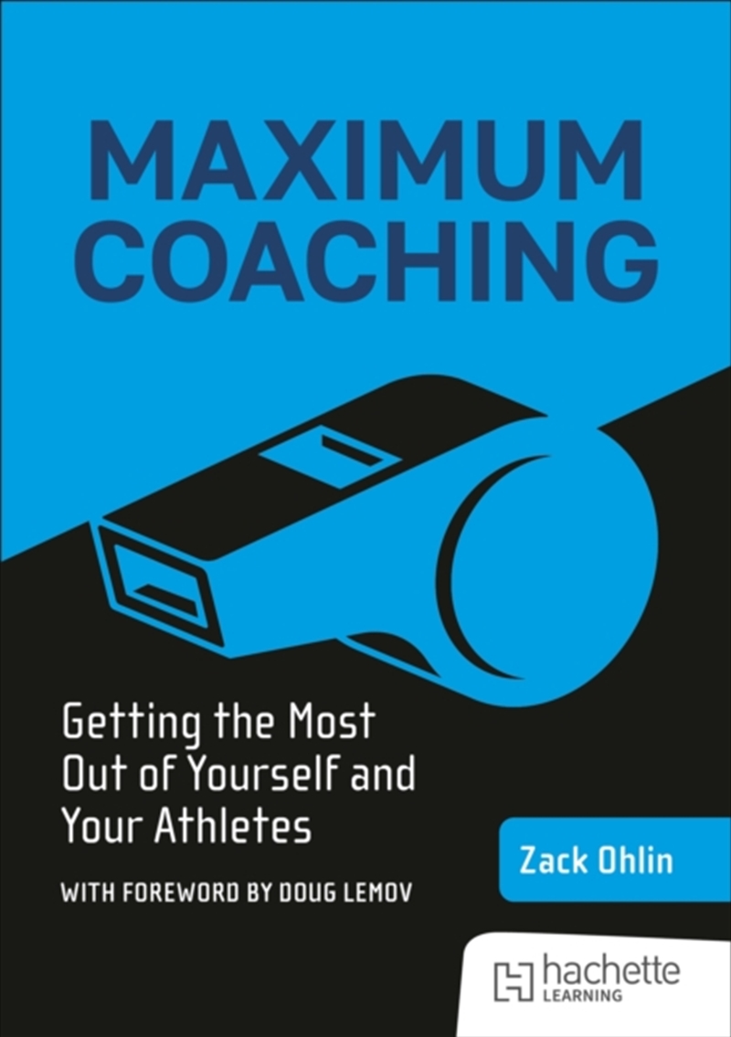 Maximum Coaching: Getting The Most Out Of Yourself And Your Athletes/Product Detail/Teaching