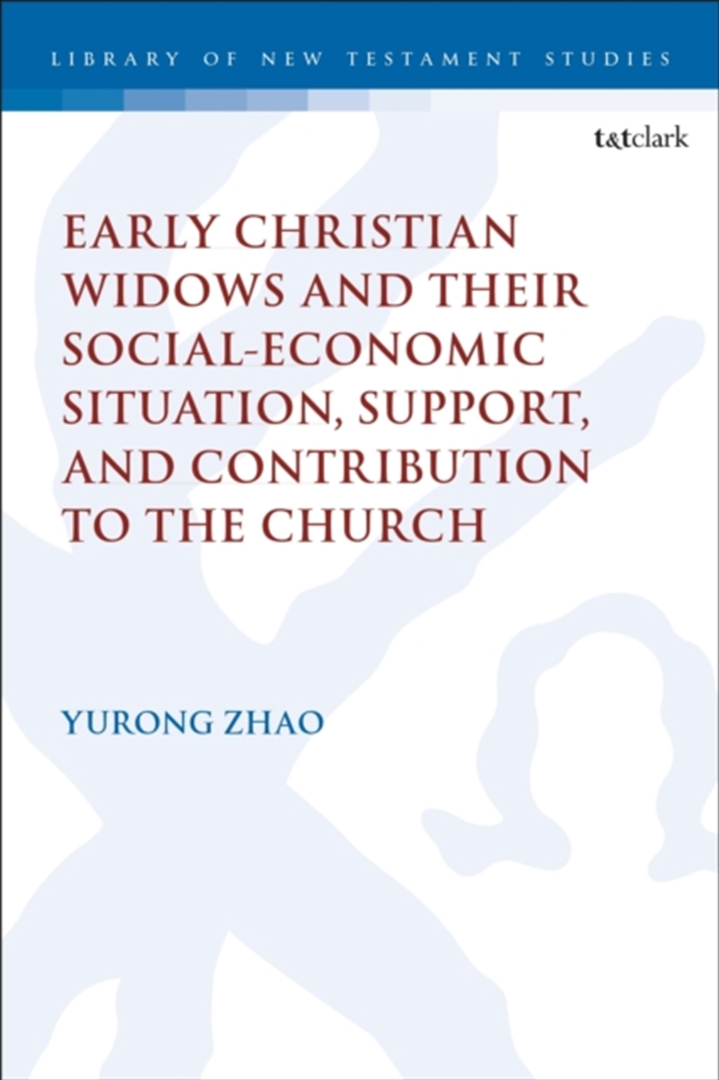 Early Christian Widows And Their Social-Economic Situation, Support, And Contribution To The Church/Product Detail/Religion & Beliefs