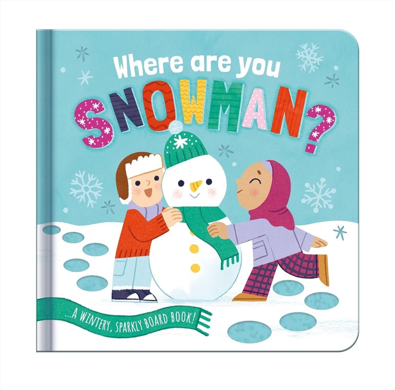 Where Are You, Snowman? : A Wintery, Sparkly Board Book/Product Detail/Early Childhood Fiction Books