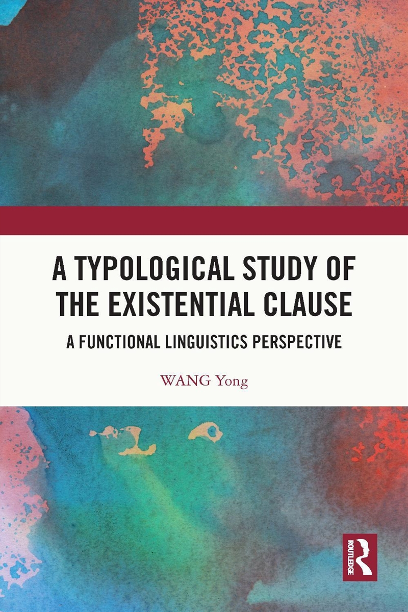 A Typological Study Of The Existential Clause : A Functional Linguistics Perspective/Product Detail/Language & Linguistics