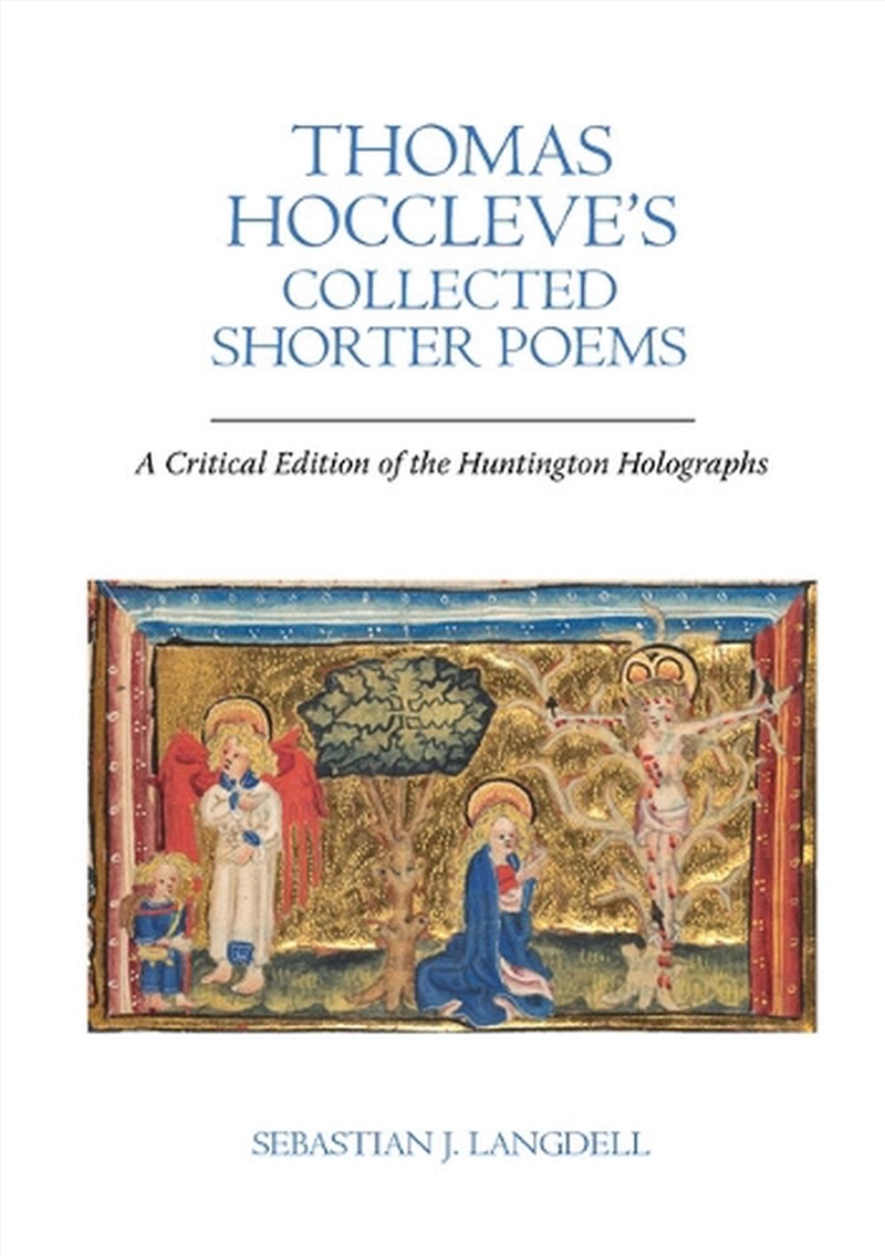 Thomas Hoccleve’S Collected Shorter Poems : A Critical Edition Of The Huntington Holographs/Product Detail/Reading