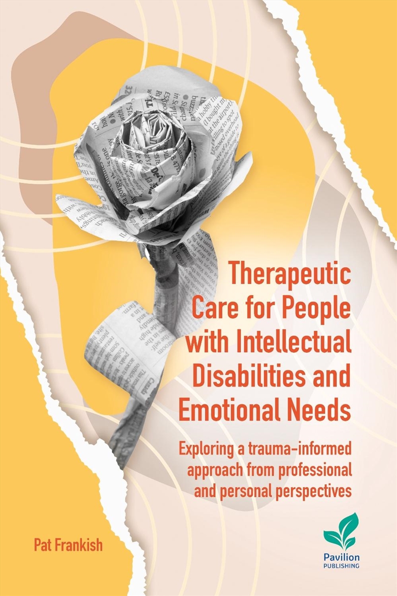 Therapeutic Care For People With Intellectual Disabilities And Emotional Needs : Exploring A Trauma-/Product Detail/Healthcare
