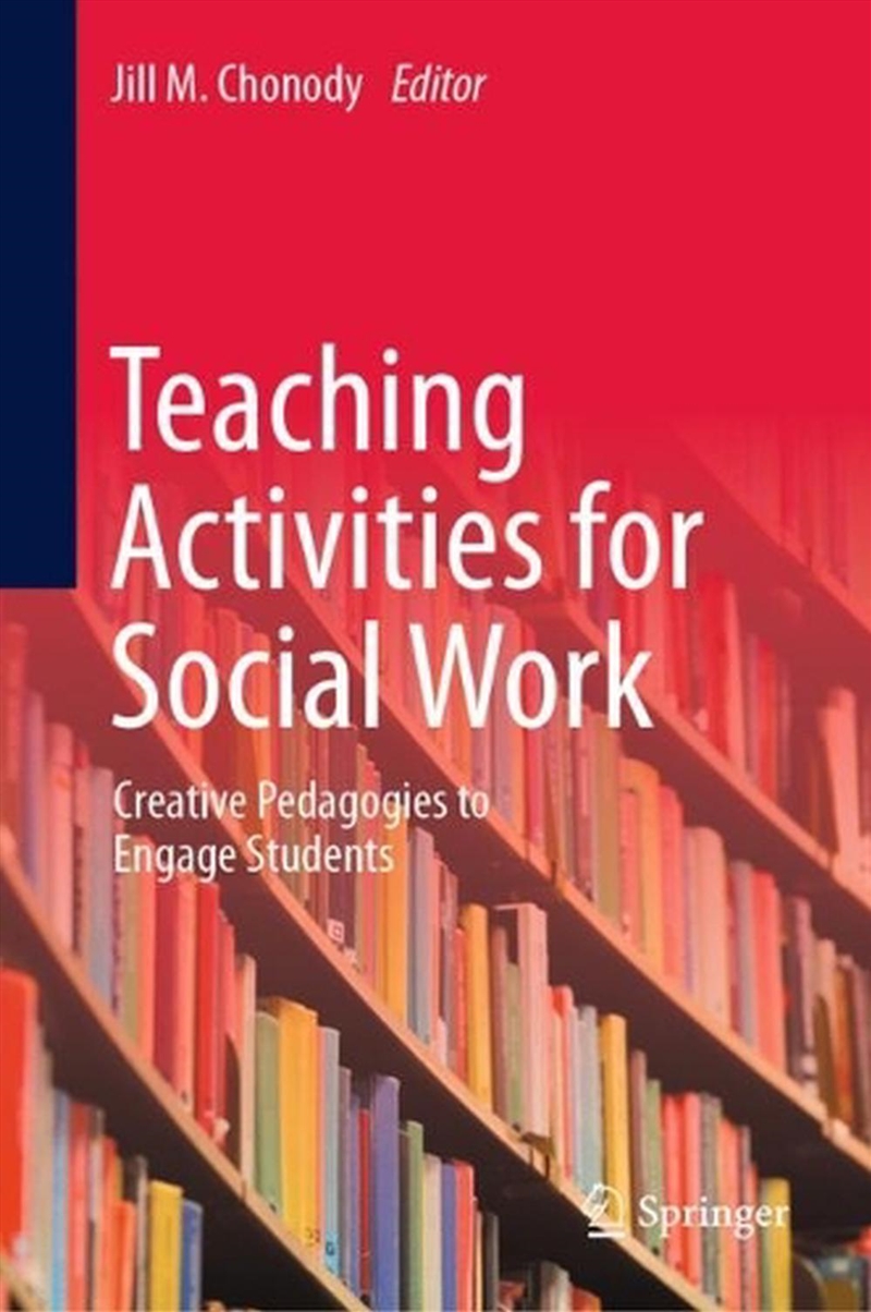 Teaching Activities For Social Work : Creative Pedagogies To Engage Students/Product Detail/Teaching