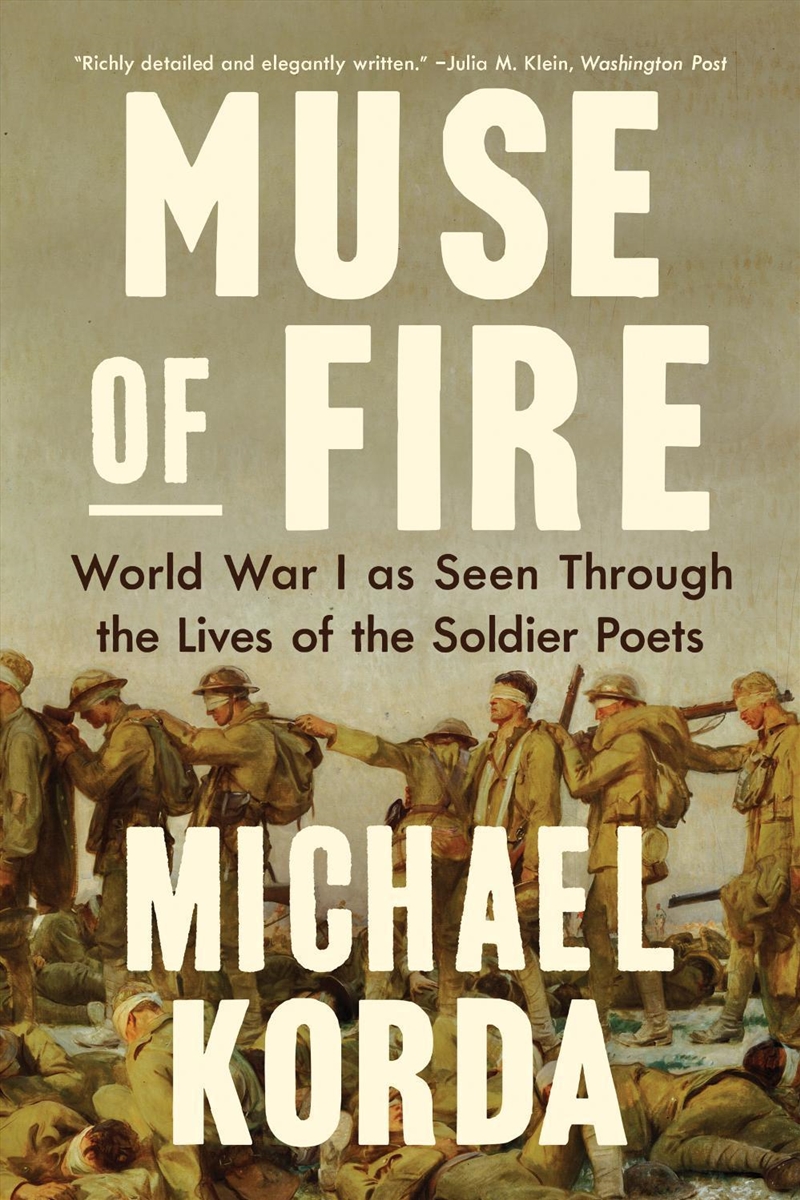 Muse Of Fire : World War I As Seen Through The Lives Of The Soldier Poets/Product Detail/History