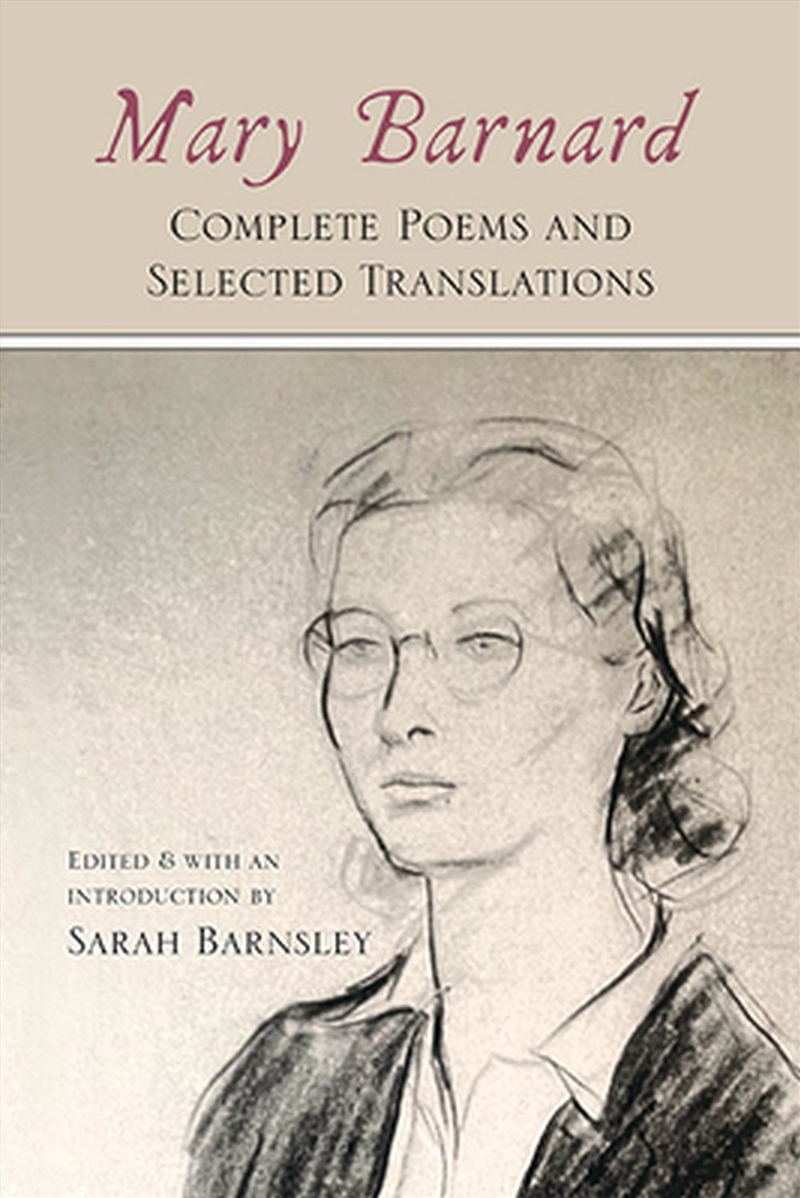 Mary Barnard : Complete Poems And Selected Translations/Product Detail/Reading