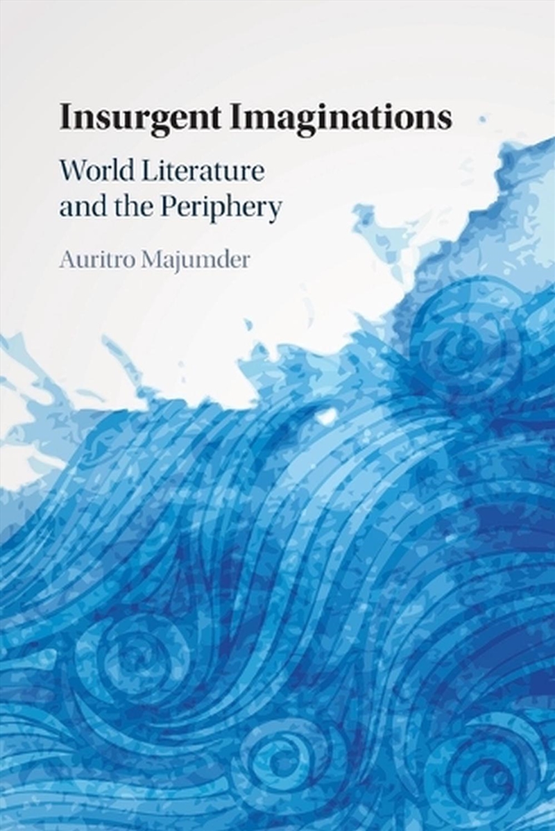 Insurgent Imaginations : World Literature And The Periphery/Product Detail/Literature & Poetry