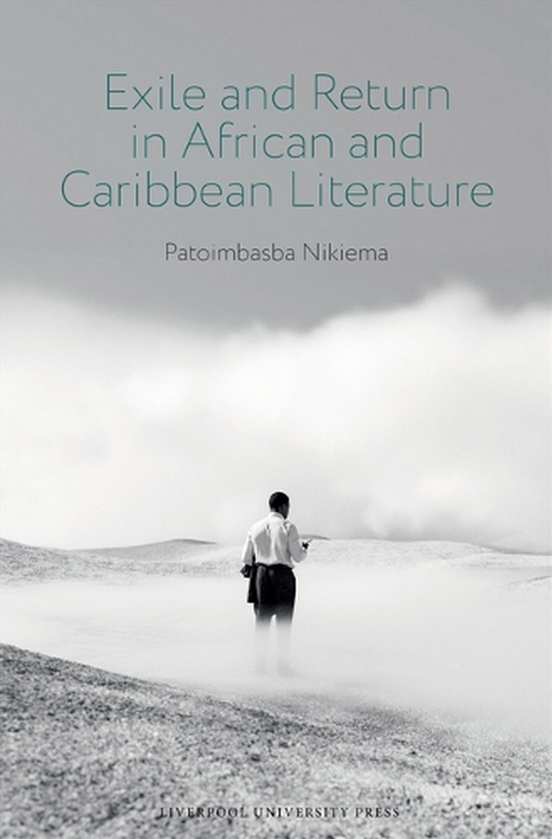 Exile And Return In African And Caribbean Literature/Product Detail/Literature & Poetry