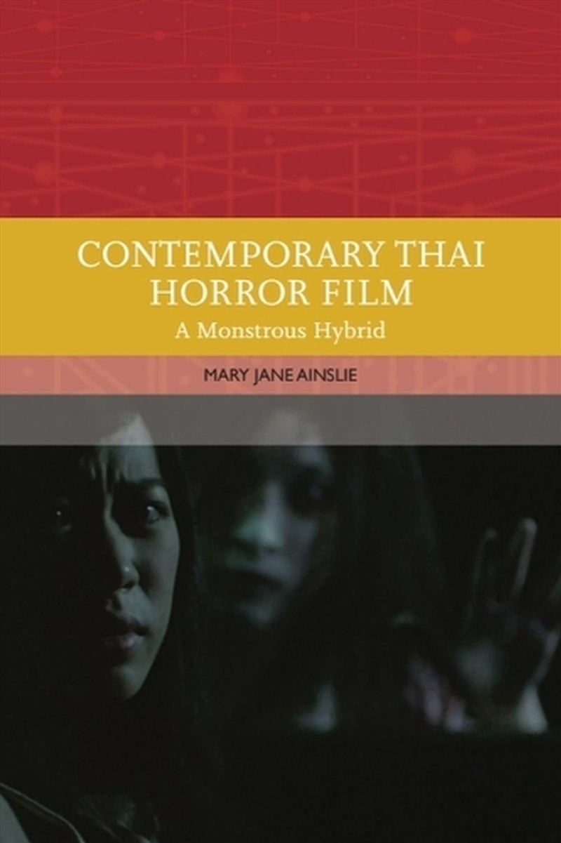 Contemporary Thai Horror Film : A Monstrous Hybrid/Product Detail/Media