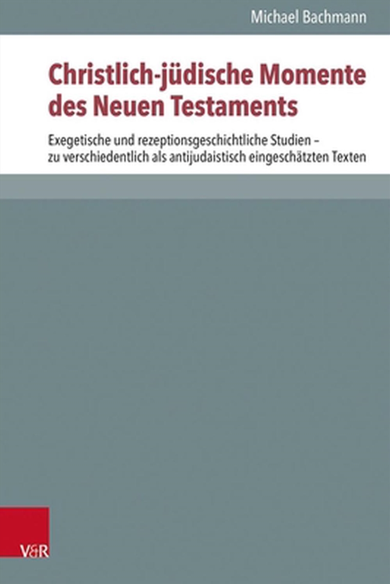 Christlich-Judische Momente Des Neuen Testaments : Exegetische Und Rezeptionsgeschichtliche Studien/Product Detail/Religion & Beliefs