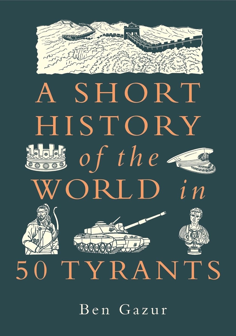 A Short History Of The World In 50 Tyrants/Product Detail/History