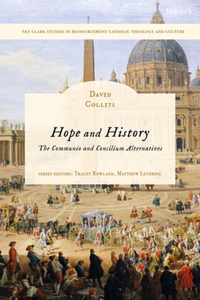 Hope and History: The Communio and Concilium Alternatives/Product Detail/Religion & Beliefs