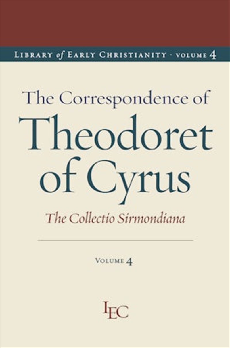 The Correspondence Of Theodoret Of Cyrus : The Collectio Sirmondiana/Product Detail/Religion & Beliefs