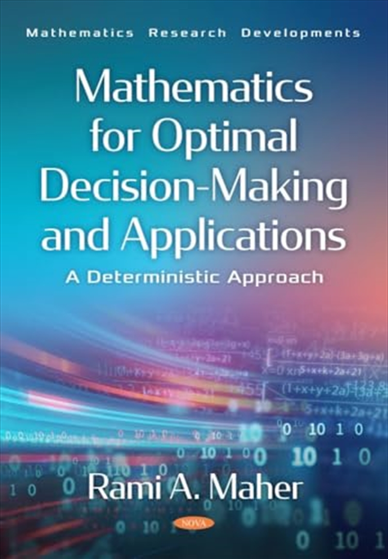 Mathematics For Optimal Decision-Making And Applications: A Deterministic Approach/Product Detail/Science