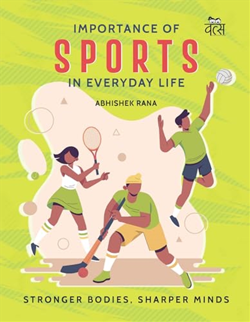 Importance Of Sports In Everyday Life : Stronger Bodies, Sharper Minds/Product Detail/Sport & Recreation