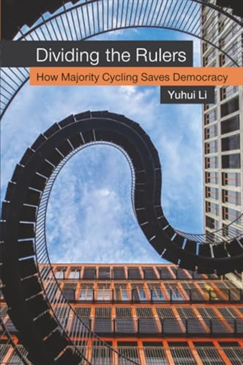 Dividing The Rulers : How Majority Cycling Saves Democracy/Product Detail/Politics & Government
