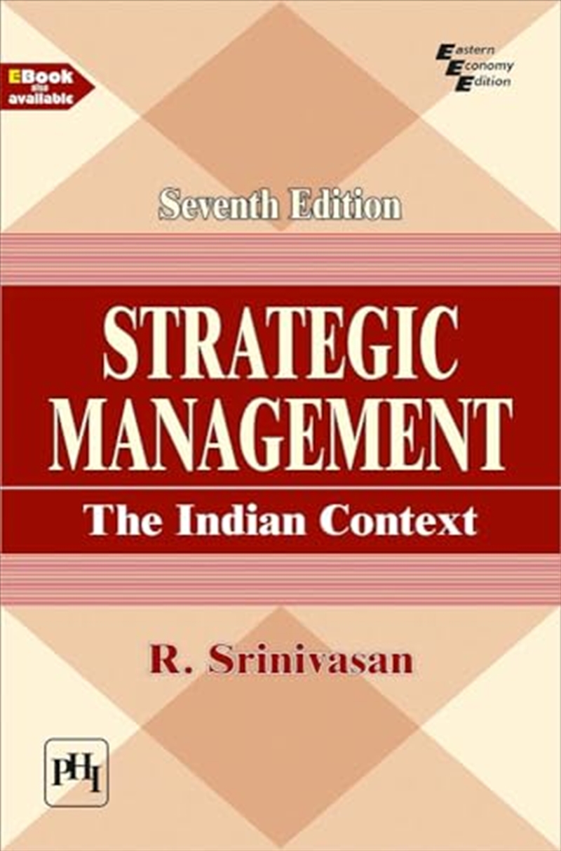 R. Srinivasan - Strategic Management : The Indian Context ...